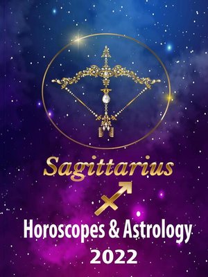 cover image of Sagittarius Horoscopes & Astrology 2022